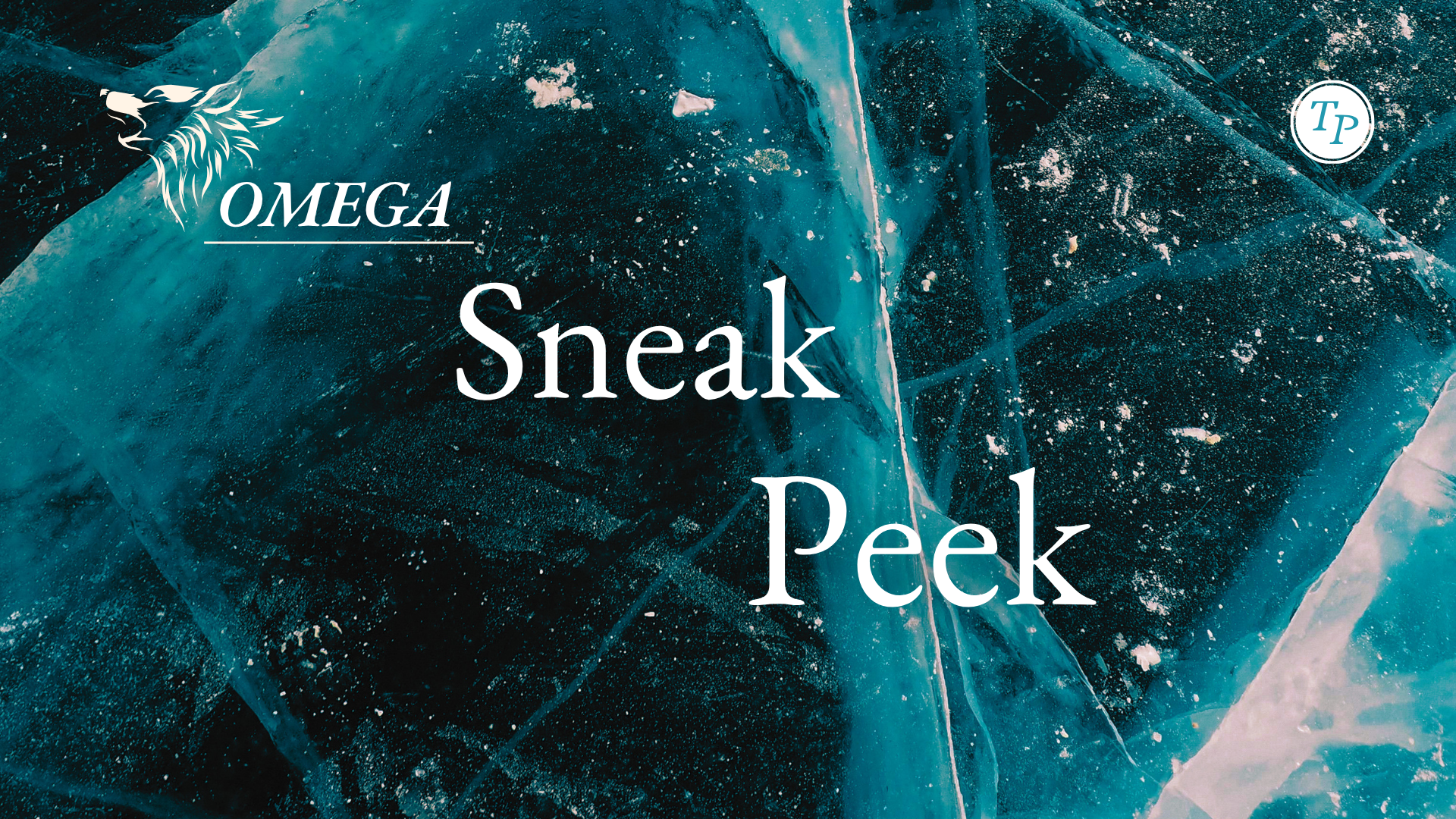 SNEAK PEEK: OMEGA, Chapter 17