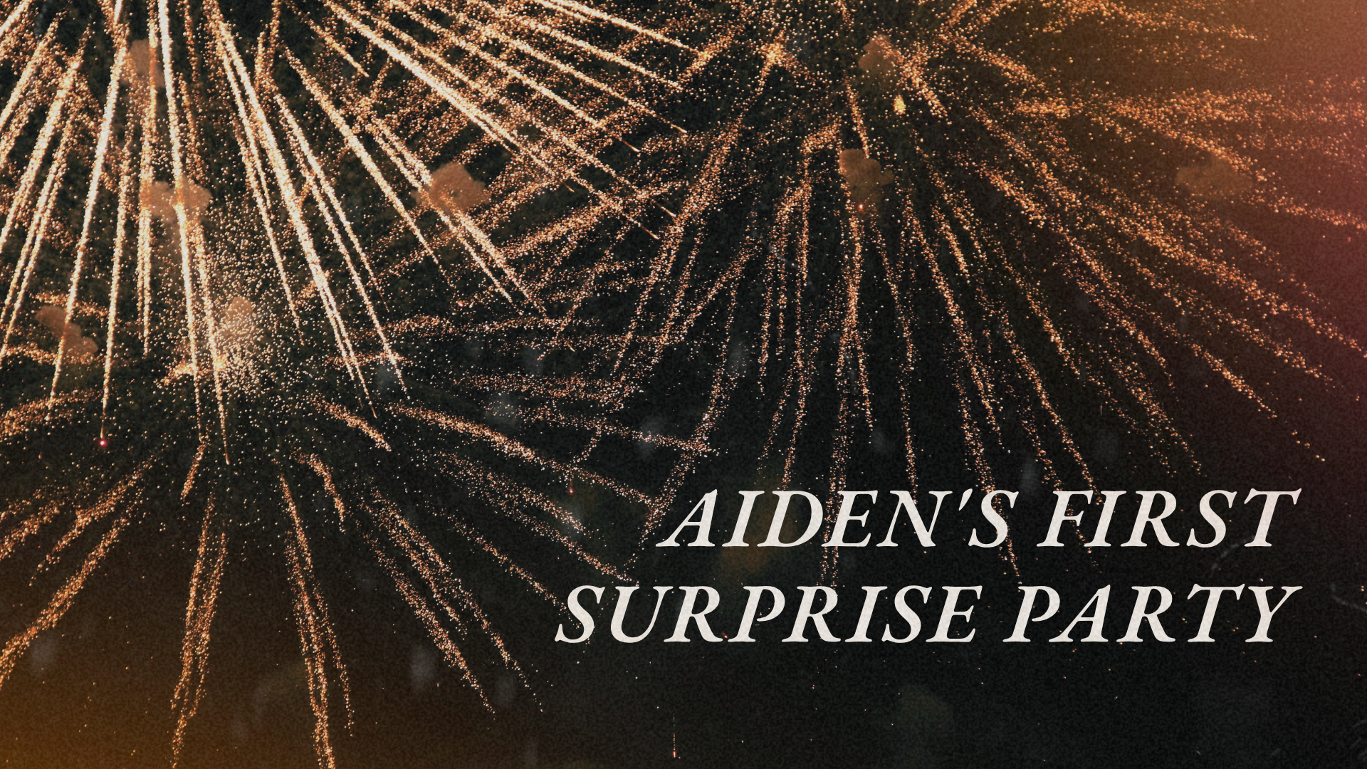 Aiden’s first surprise party