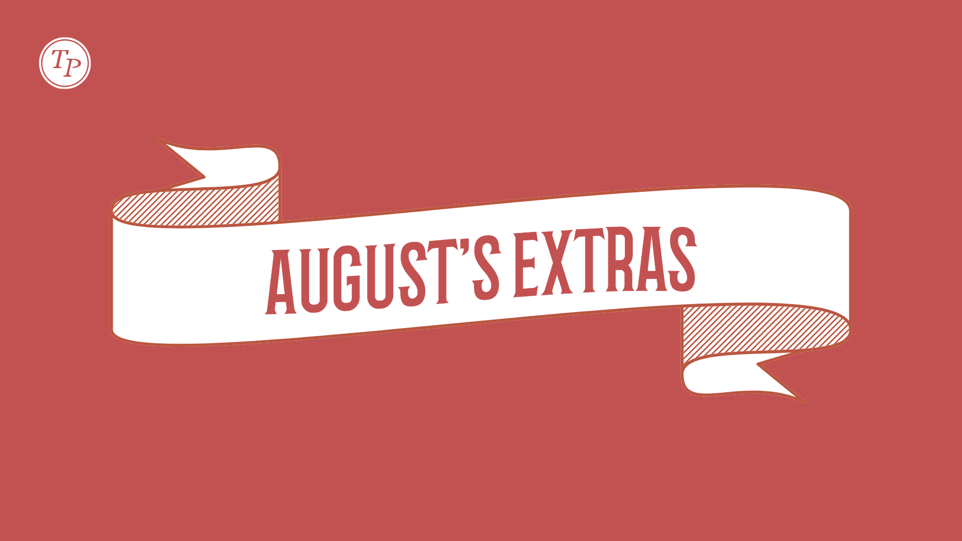 August’s Extras